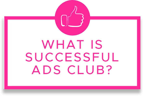 What is Successful Ads Club
